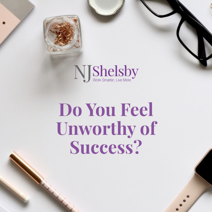 do-you-feel-unworthy-of-success-nj-shelsby